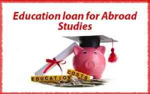 education loan for abroad studies