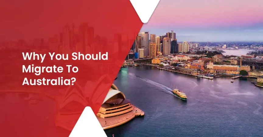 Why You Should Migrate To Australia