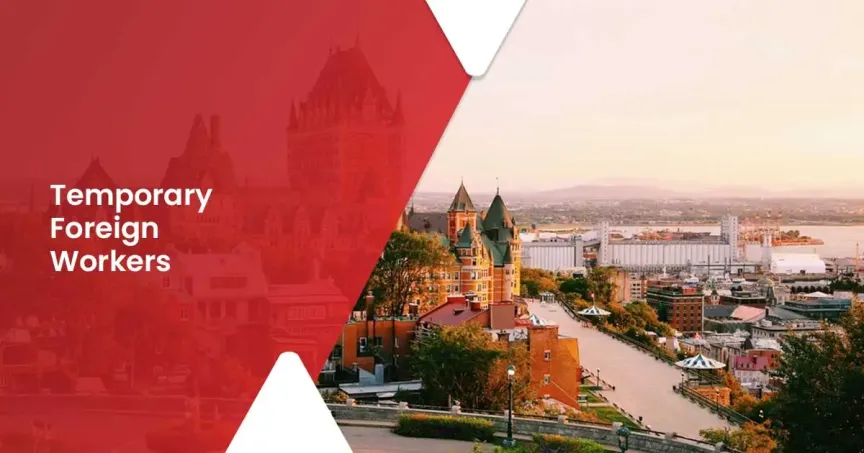 Temporary Foreign Workers